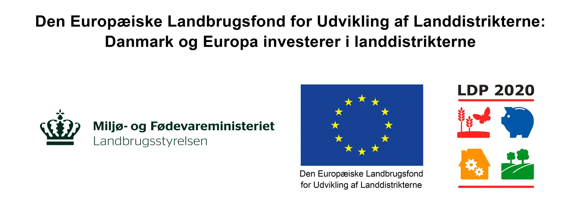 Den Europæiske Landbrugsfond for Udvikling og Landdistrikterne: Danmark og Europa investerer i landdistrikterne. Logoer fra Miljø- og Fødevareministeriet, Den Europæiske Landbrugsfond for Udvikling af Landdistrikterne og LDP2020.